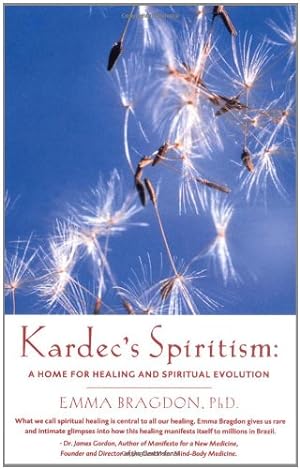 Imagen del vendedor de Kardec's Spiritism: A Home for Healing and Spiritual Evolution by Emma Bragdon [Paperback ] a la venta por booksXpress