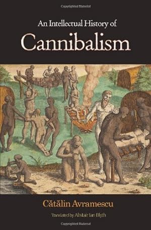 Immagine del venditore per An Intellectual History of Cannibalism by Avramescu, Ctlin [Paperback ] venduto da booksXpress