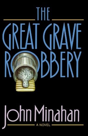 Seller image for The Great Grave Robbery by Minahan, John [Paperback ] for sale by booksXpress