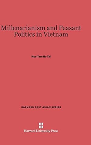 Seller image for Millenarianism and Peasant Politics in Vietnam (Harvard East Asian) by Tai, Hue-Tam Ho [Hardcover ] for sale by booksXpress