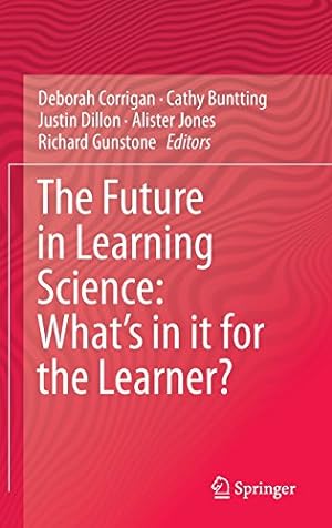Seller image for The Future in Learning Science: Whats in it for the Learner? [Hardcover ] for sale by booksXpress