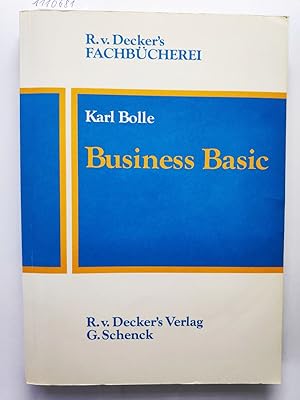 Business Basic. von, R. v. Deckers Fachbücherei : Wirtschaft u. Verwaltung, mit Beiheft Lehrprogr...