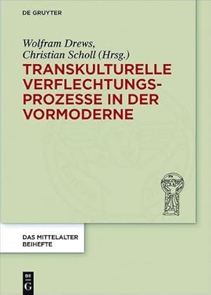 Immagine del venditore per Transkulturelle Verflechtungsprozesse in Der Vormoderne (Das Mittelalter. Perspektiven Mediävistischer Forschung. Beihefte) (German Edition) (Das . Perspektiven Mediavistischer Forschung. Bei) [Hardcover ] venduto da booksXpress