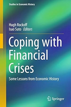 Seller image for Coping with Financial Crises: Some Lessons from Economic History (Studies in Economic History) [Hardcover ] for sale by booksXpress