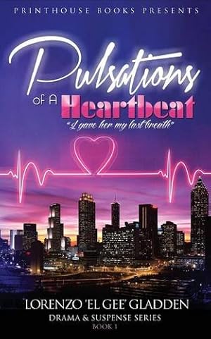 Seller image for Pulsations of A Heartbeat: I gave her my last breath by Gladden, Lorenzo 'el Gee' [Paperback ] for sale by booksXpress