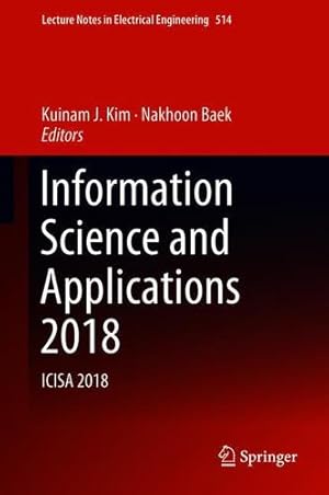 Seller image for Information Science and Applications 2018: ICISA 2018 (Lecture Notes in Electrical Engineering) [Hardcover ] for sale by booksXpress