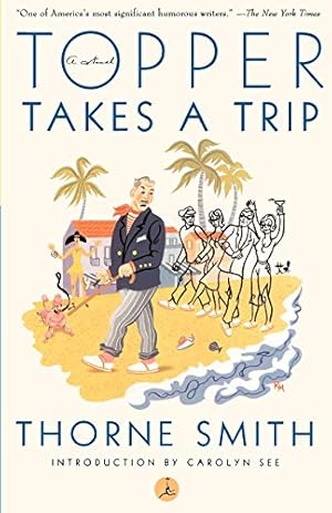 Seller image for Topper Takes a Trip (Modern Library (Paperback)) by Smith, Thorne [Paperback ] for sale by booksXpress