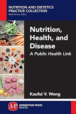 Seller image for Nutrition, Health, and Disease: A Public Health Link [Soft Cover ] for sale by booksXpress