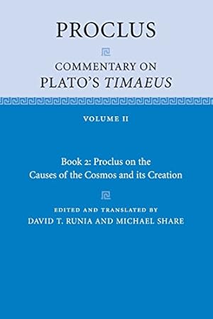 Seller image for Proclus: Commentary on Plato's Timaeus: Volume 2, Book 2: Proclus on the Causes of the Cosmos and its Creation by Proclus [Paperback ] for sale by booksXpress