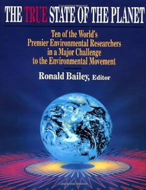 Seller image for True State of the Planet by Bailey, Ronald [Paperback ] for sale by booksXpress