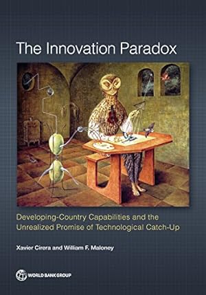 Immagine del venditore per The Innovation Paradox: Developing-Country Capabilities and the Unrealized Promise of Technological Catch-Up [Soft Cover ] venduto da booksXpress