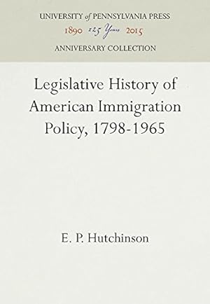Immagine del venditore per Legislative History of American Immigration Policy, 1798-1965 by Hutchinson, E. P. [Hardcover ] venduto da booksXpress