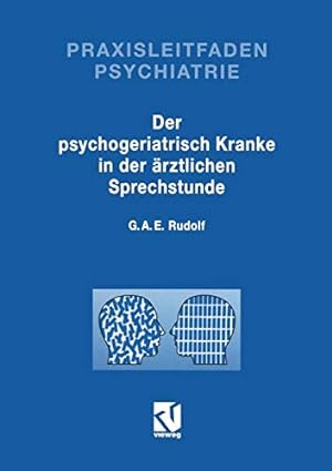 Seller image for Der Psychogeriatrisch Kranke in der  rztlichen Sprechstunde (Praxisleitfaden Psychiatrie) (German Edition) [Soft Cover ] for sale by booksXpress
