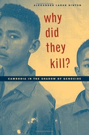 Seller image for Why Did They Kill?: Cambodia in the Shadow of Genocide (California Series in Public Anthropology) by Hinton, Alexander Laban, Lifton, Robert Jay [Paperback ] for sale by booksXpress