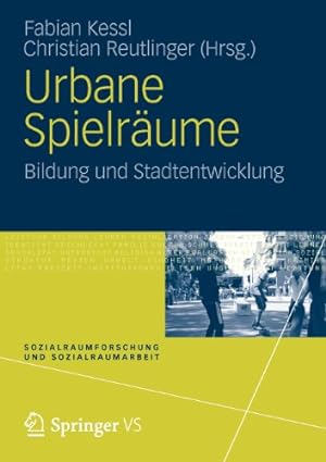 Seller image for Urbane Spielräume: Bildung und Stadtentwicklung (Sozialraumforschung und Sozialraumarbeit) (German Edition) [Paperback ] for sale by booksXpress