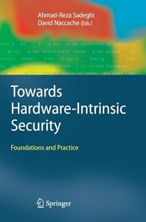 Seller image for Towards Hardware-Intrinsic Security: Foundations and Practice (Information Security and Cryptography) [Paperback ] for sale by booksXpress