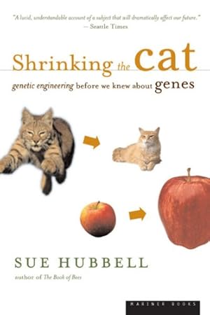 Seller image for Shrinking the Cat: Genetic Engineering Before We Knew About Genes by Sue Hubbell [Paperback ] for sale by booksXpress