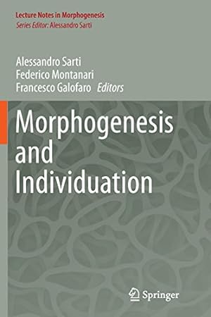 Imagen del vendedor de Morphogenesis and Individuation (Lecture Notes in Morphogenesis) [Paperback ] a la venta por booksXpress