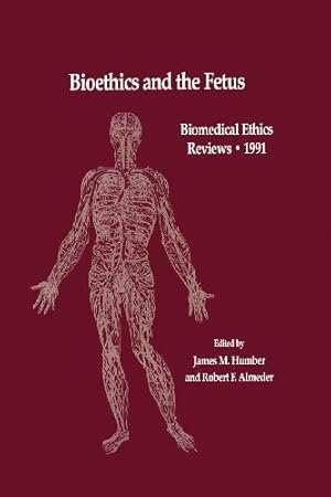 Bild des Verkufers fr Bioethics and the Fetus: Medical, Moral and Legal Issues (Biomedical Ethics Reviews) [Paperback ] zum Verkauf von booksXpress