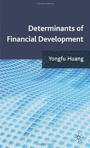 Image du vendeur pour Determinants of Financial Development by Huang, Yongfu [Hardcover ] mis en vente par booksXpress