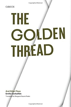 Immagine del venditore per The Golden Thread and other Plays (Texas Pan American) by Carballido, Emilio [Paperback ] venduto da booksXpress