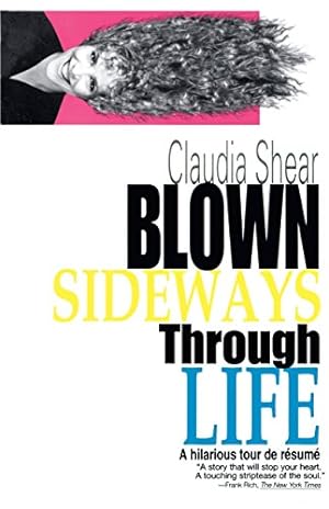 Seller image for Blown Sideways Through Life: A Hilarious Tour de Resume by Shear, Claudia [Paperback ] for sale by booksXpress