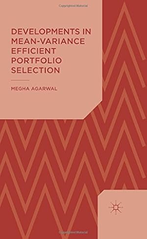 Image du vendeur pour Developments in Mean-Variance Efficient Portfolio Selection by Agarwal, M. [Hardcover ] mis en vente par booksXpress