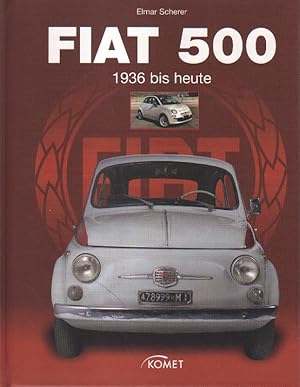 Bild des Verkufers fr Fiat 500. 1936 bis heute. zum Verkauf von Versandantiquariat Boller