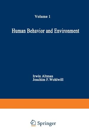Seller image for Human Behavior and Environment: Advances in Theory and Research. Volume 1 by Altman, Irwin, Wohlwill, Joachim F. [Paperback ] for sale by booksXpress