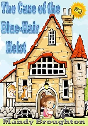 Bild des Verkufers fr The Case of the Blue-Hair Heist: #3 by Broughton, Mandy [Paperback ] zum Verkauf von booksXpress