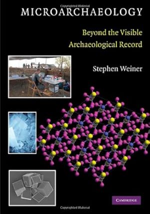 Immagine del venditore per Microarchaeology: Beyond the Visible Archaeological Record by Weiner, Stephen [Hardcover ] venduto da booksXpress