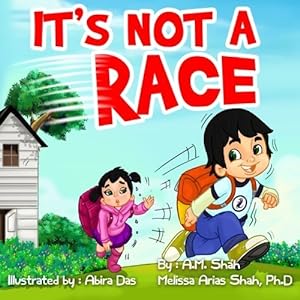Seller image for It's Not a Race by Arias Shah PHD, Melissa, Shah, A.M. [Paperback ] for sale by booksXpress