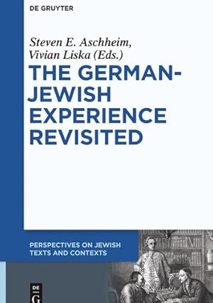 Imagen del vendedor de The German-Jewish Experience Revisited (Perspectives on Jewish Texts and Contexts) by Aschheim, Steven E. / Liska, Vivian [Paperback ] a la venta por booksXpress