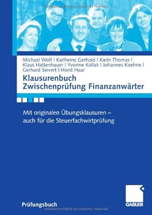 Immagine del venditore per Klausurenbuch Zwischenprüfung Finanzanwärter: Mit originalen  bungsklausuren - auch für die Steuerfachwirtprüfung (German Edition) by Gerhold, Karlheinz, Wolf, Michael, Thomas, Karin, Hattenhauer, Klaus, Sievert, Gerhard, Haar, Horst [Paperback ] venduto da booksXpress