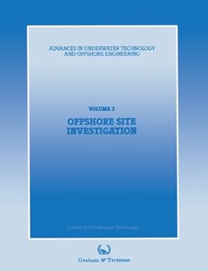 Seller image for Offshore Site Investigation: Proceedings of an international conference, (Offshore Site Investigation), organized by the Society for Underwater . Science and Offshore Engineering) (Volume 3) by Society for Underwater Technology (SUT) [Paperback ] for sale by booksXpress