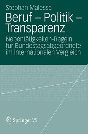 Immagine del venditore per Beruf - Politik - Transparenz: Nebentätigkeiten-Regeln für Bundestagsabgeordnete im internationalen Vergleich (German Edition) by Malessa, Stephan [Paperback ] venduto da booksXpress