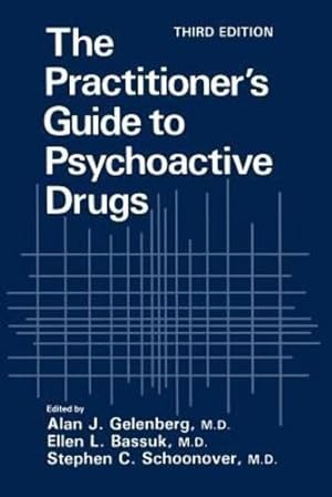 Seller image for The Practitioners Guide to Psychoactive Drugs by Gelenberg, Alan J., Bassuk, Ellen L., Schoonover, Stephen C. [Paperback ] for sale by booksXpress