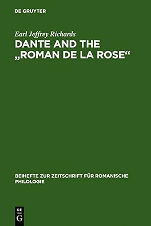 Seller image for Dante and the " Roman De La Rose " : An Investigation of the Vernacular Narrative Content of the " Commedia " (Beihefte Zur Zeitschrift Fur Romanische Philologie) [Hardcover ] for sale by booksXpress