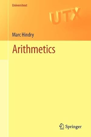 Immagine del venditore per Arithmetics (Universitext) by Hindry, Marc [Paperback ] venduto da booksXpress