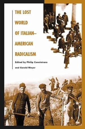 Immagine del venditore per The Lost World of Italian-American Radicalism (Italian and Italian American Studies) by Meyer, Gerald [Paperback ] venduto da booksXpress