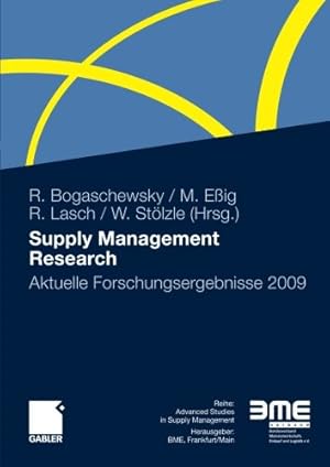 Seller image for Supply Management Research: Aktuelle Forschungsergebnisse 2009 (Advanced Studies in Supply Management) (German Edition) [Paperback ] for sale by booksXpress