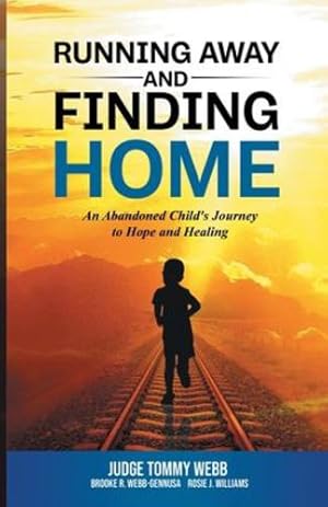 Bild des Verkufers fr Running Away and Finding Home: An Abandoned Child's Journey to Hope and Healing [Soft Cover ] zum Verkauf von booksXpress