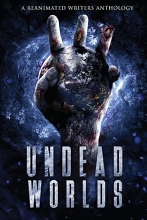 Seller image for Undead Worlds 3: A Post-Apocalyptic Zombie Anthology by Lioudis, Valerie, Grivante, Robbins, M.A., Merry, Eleanor, Colley, Ryan, Whitehead, Michael, Gomez, Jessica, Ricketts, TD, Robinson, Justin, Mary, Kate L. [Paperback ] for sale by booksXpress