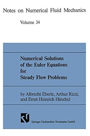 Imagen del vendedor de Numerical Solutions of the Euler Equations for Steady Flow Problems (Notes on Numerical Fluid Mechanics) [Soft Cover ] a la venta por booksXpress