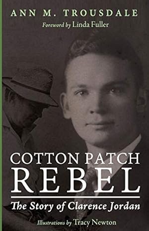 Seller image for Cotton Patch Rebel: The Story of Clarence Jordan [Soft Cover ] for sale by booksXpress