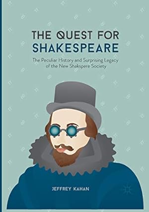 Bild des Verkufers fr The Quest for Shakespeare: The Peculiar History and Surprising Legacy of the New Shakspere Society [Soft Cover ] zum Verkauf von booksXpress