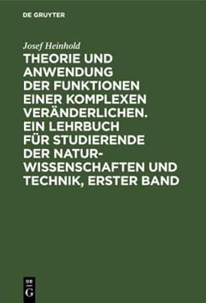 Imagen del vendedor de Theorie Und Anwendung Der Funktionen Einer Komplexen Ver ¤nderlichen: Ein Lehrbuch F ¼r Studierende Der Naturwissenschaften Und Technik, Erster Band (German Edition) [Hardcover ] a la venta por booksXpress