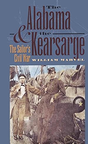 Immagine del venditore per The Alabama and the Kearsarge: The Sailor's Civil War (Civil War America) by Marvel, William [Paperback ] venduto da booksXpress