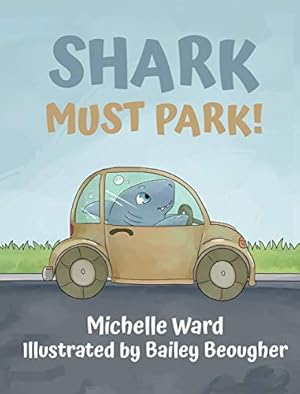 Imagen del vendedor de Shark Must Park! [Hardcover ] a la venta por booksXpress