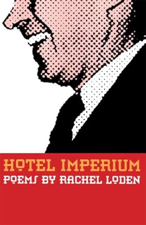 Seller image for Hotel Imperium: Poems (The Contemporary Poetry Ser.) by Loden, Rachel, Streshinsky, Shirley [Paperback ] for sale by booksXpress
